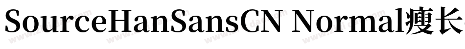 SourceHanSansCN Normal瘦长字体转换